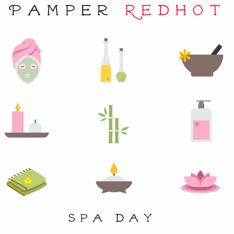 Pamper RedHot  Spa Day