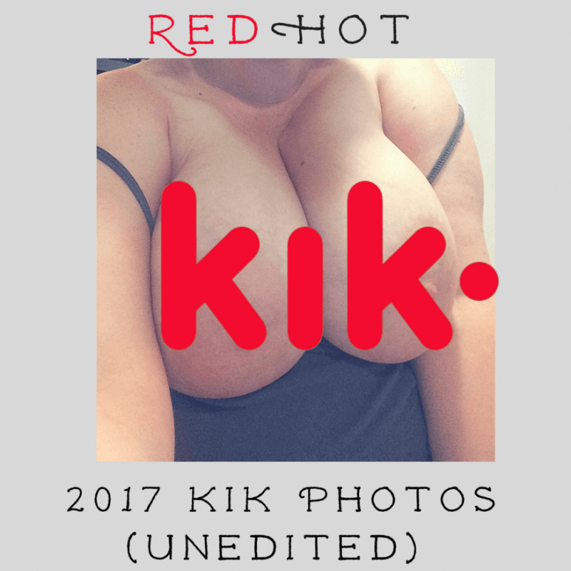 RedHot 2017 Unedited KIK Photo Set