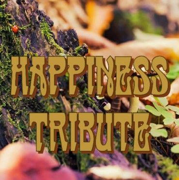 Happiness Tribute