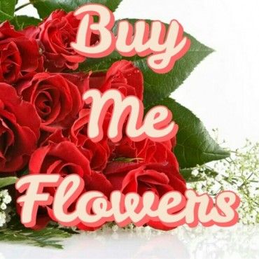 Buy Me Flowers