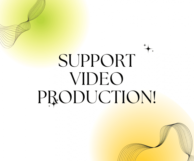 Support Video Production