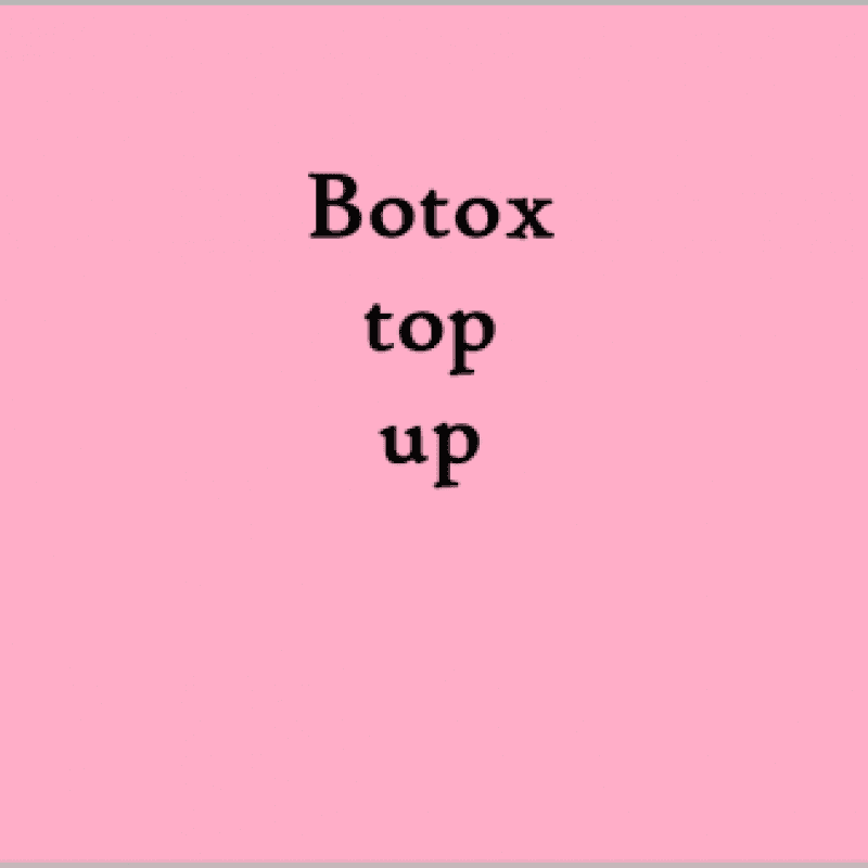 Botox top up