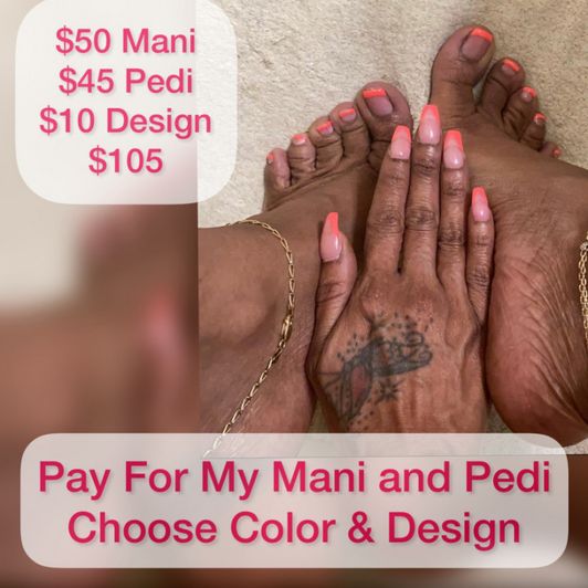 Pay for My Mani and Pedi