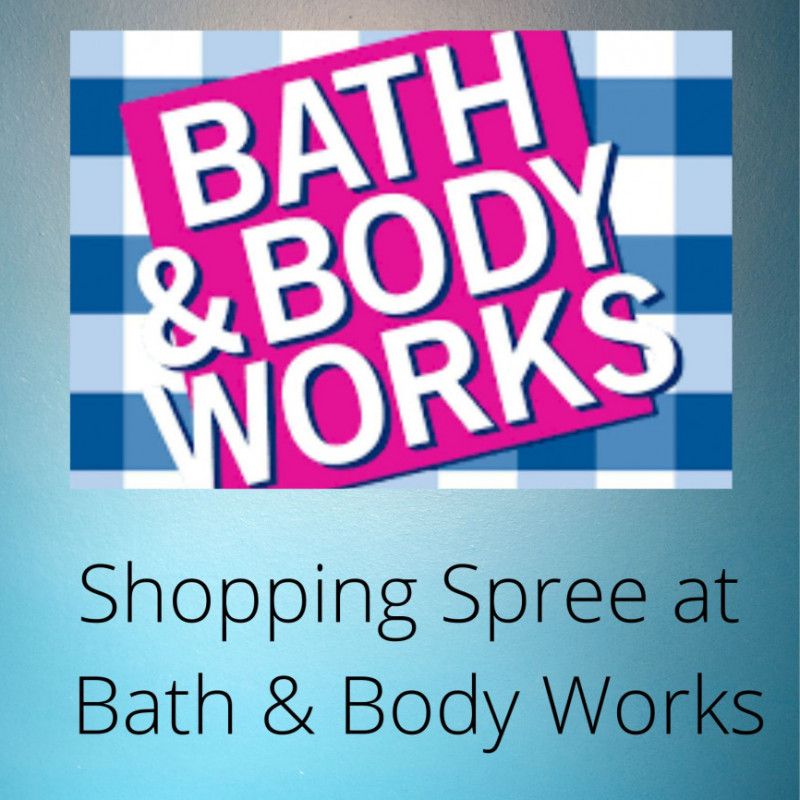 Bath Body Works Shopping Spree