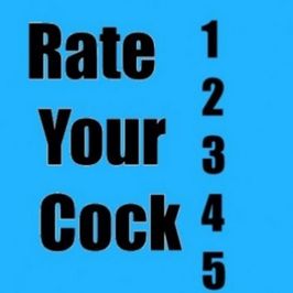 Let me rate that dick of yours