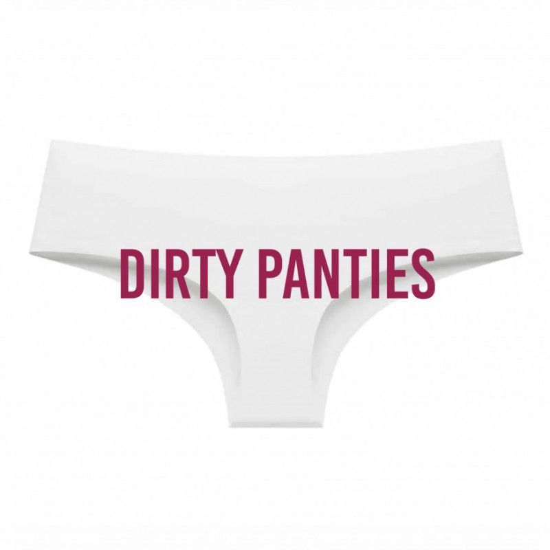 Dirty Panties