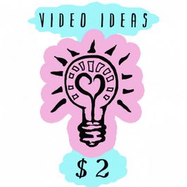 Video Ideas