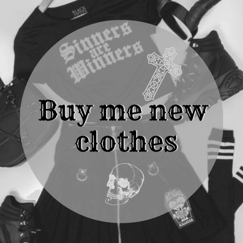 Buy me new clothes