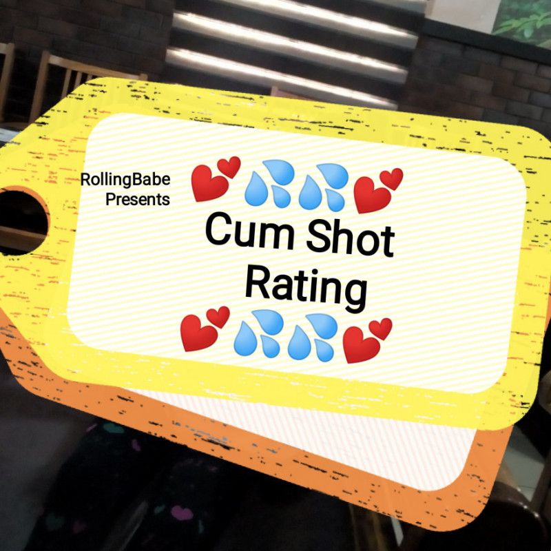 CUM SHOT Rating VIDEO