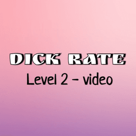 DICK RATE Level 2