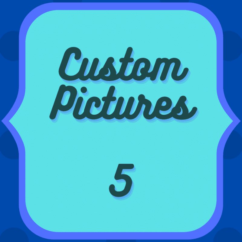 Custom Pictures