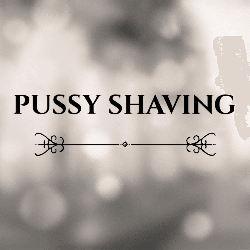 Pussy Shaving