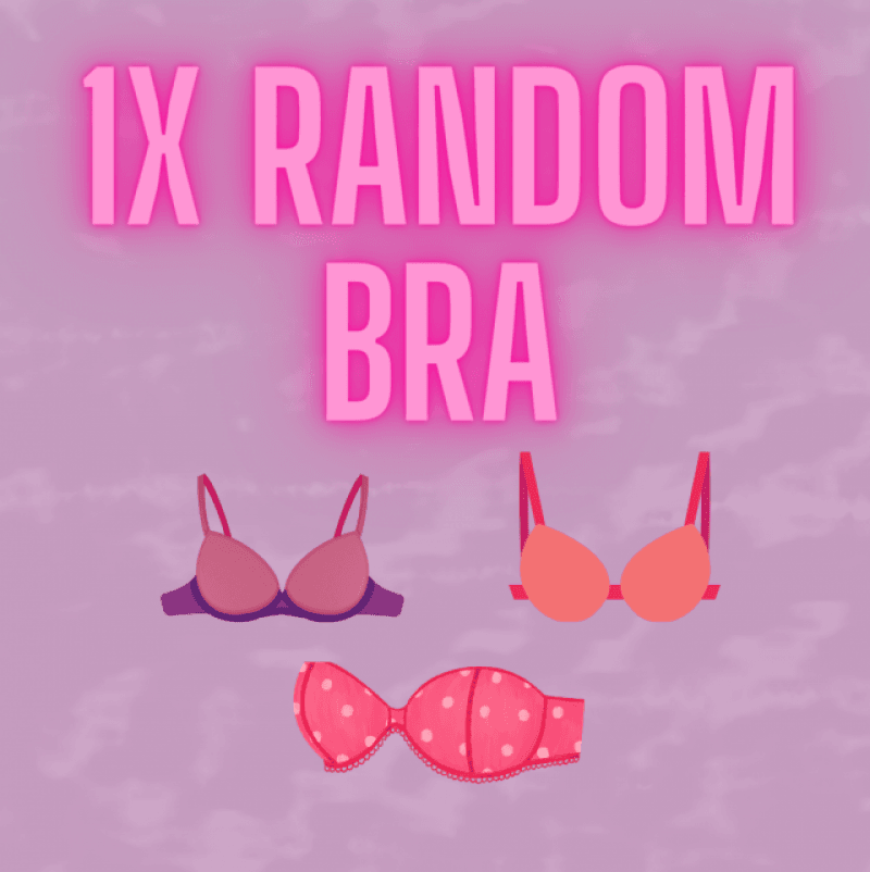 1x Random Bra of my choice