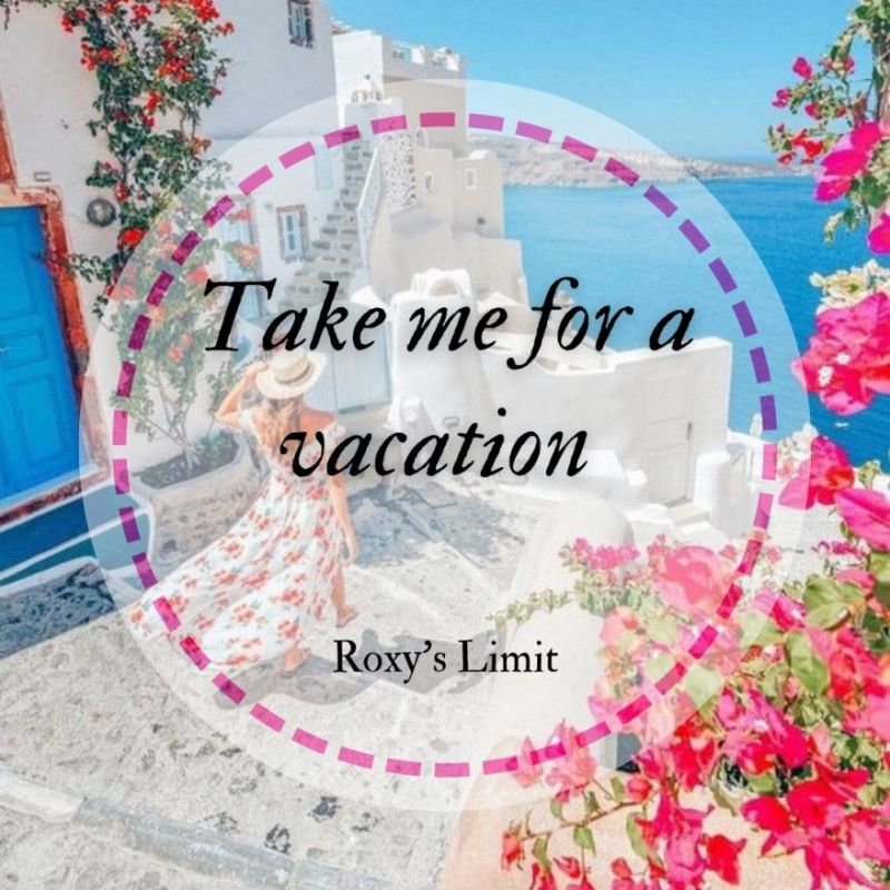 Take me for vacation!