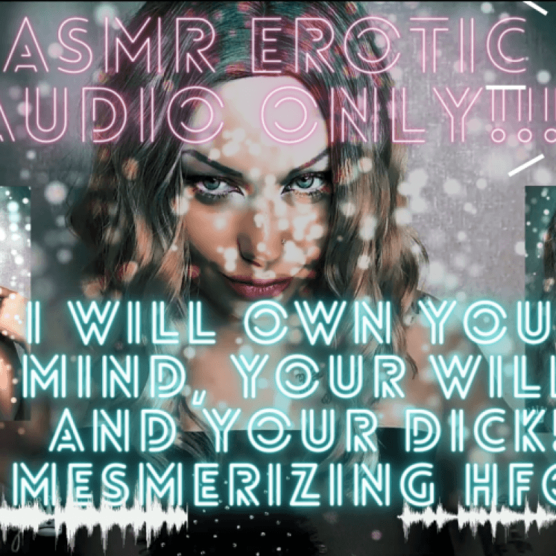 AUDIO ONLY! I will own your mind! 13 min