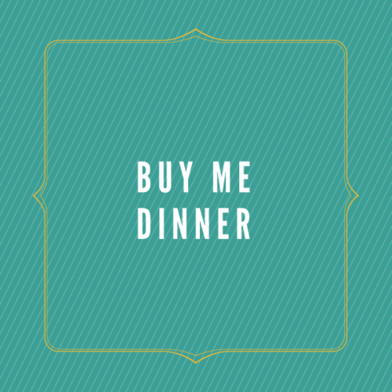 Buy Me Dinner