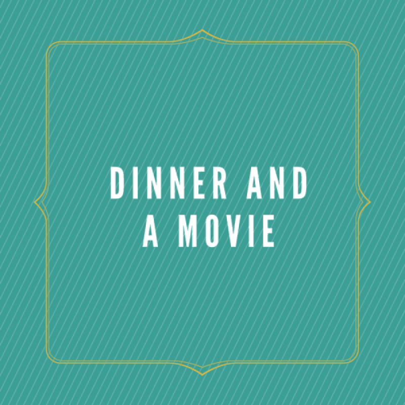 Dinner and a Movie