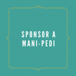 Sponsor a ManiPedi