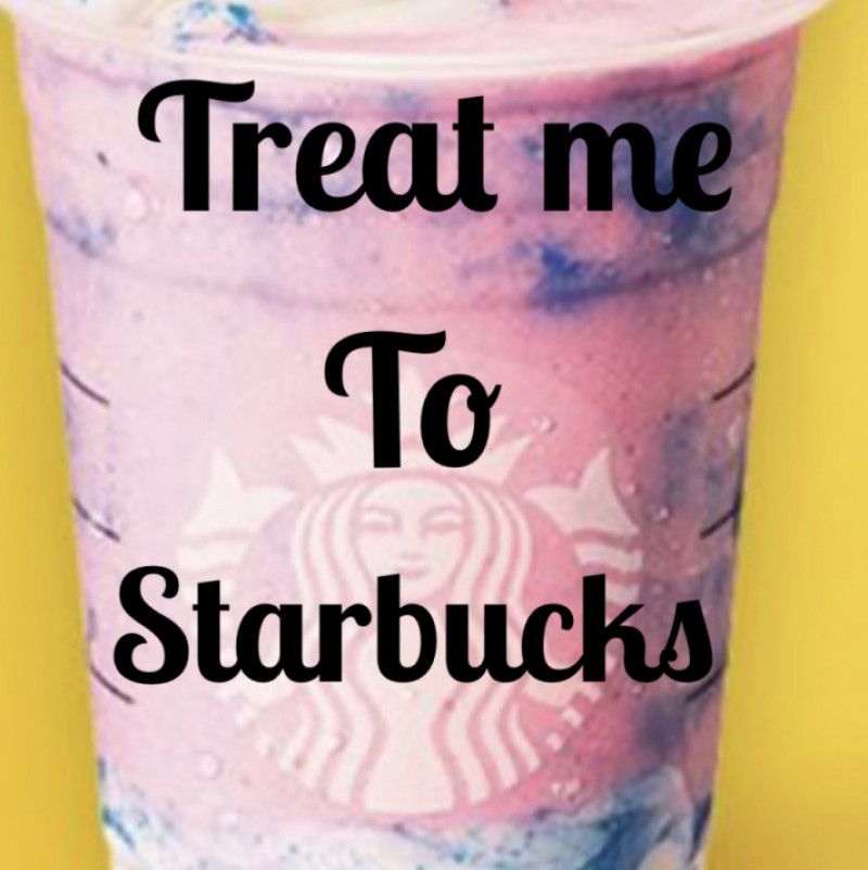 Treat me to Starbucks