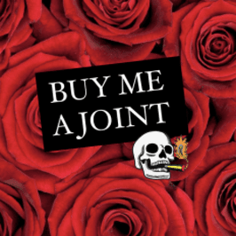 Buy me a joint