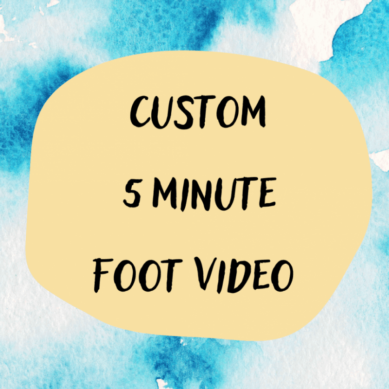 5 Minutes of Custom Foot Video