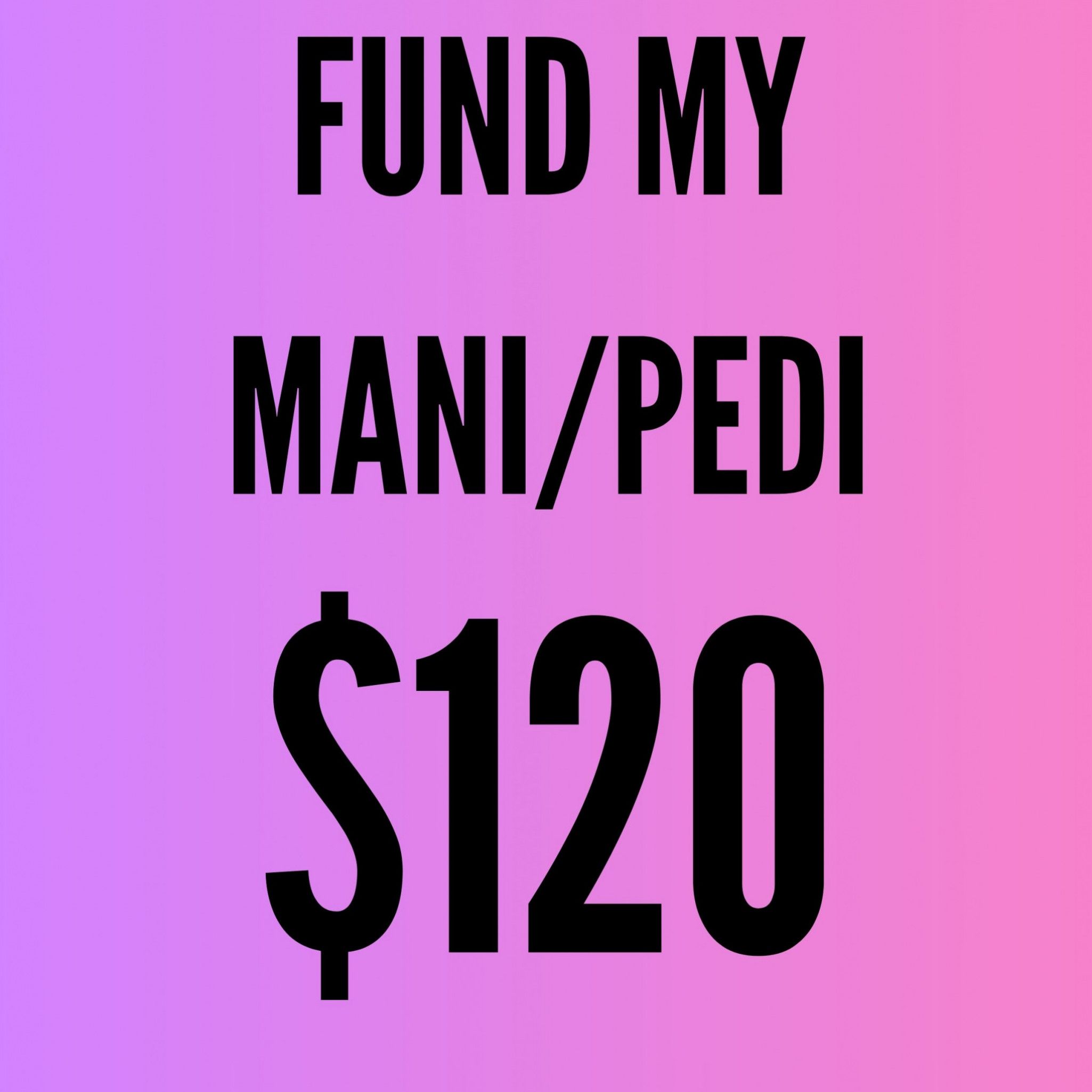 Fund Our Mani Pedi