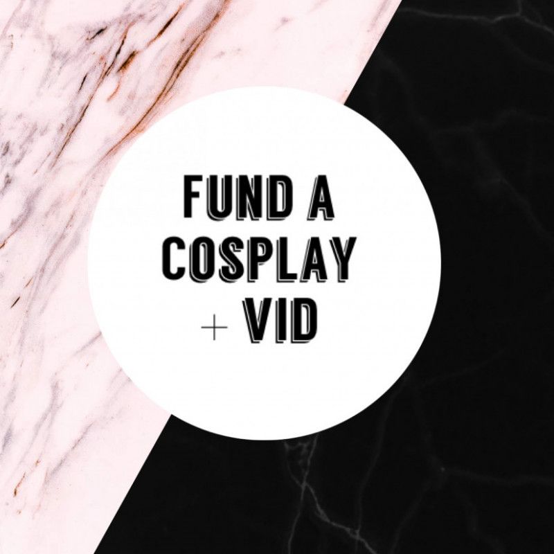 Fund a Cosplay Get Vid