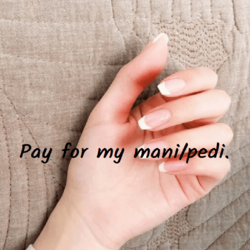 Pay for my mani pedi