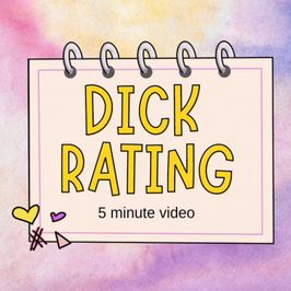 Dick Rating 5 Minute Video