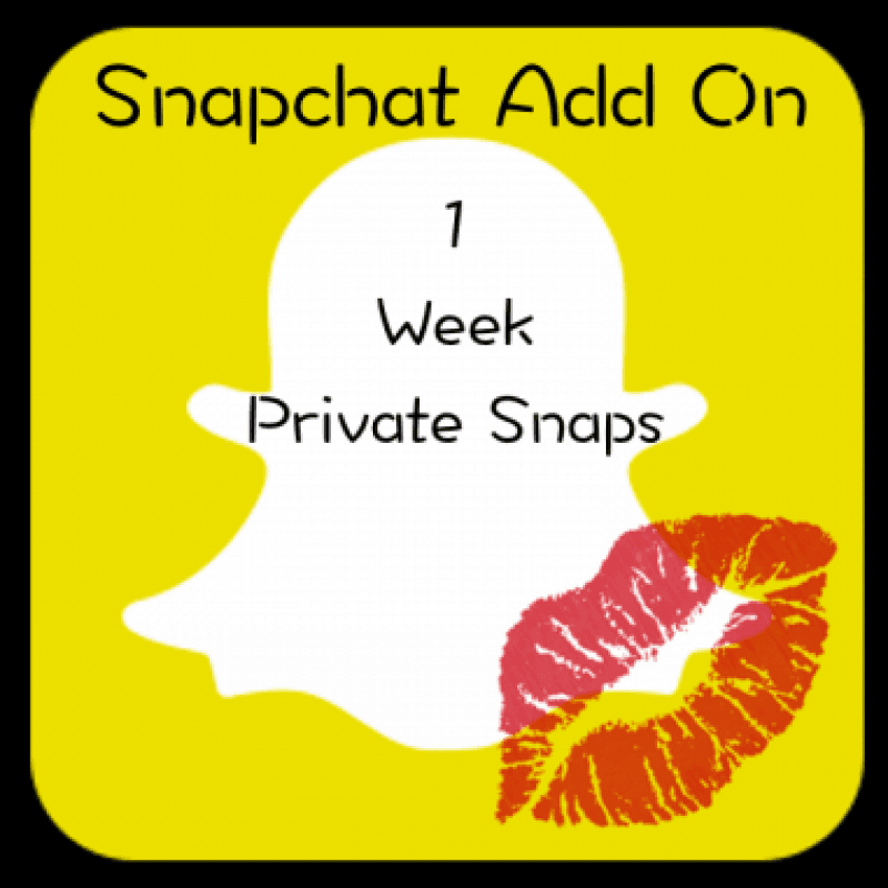 Snapchat Add On: 1 Week Private Snaps