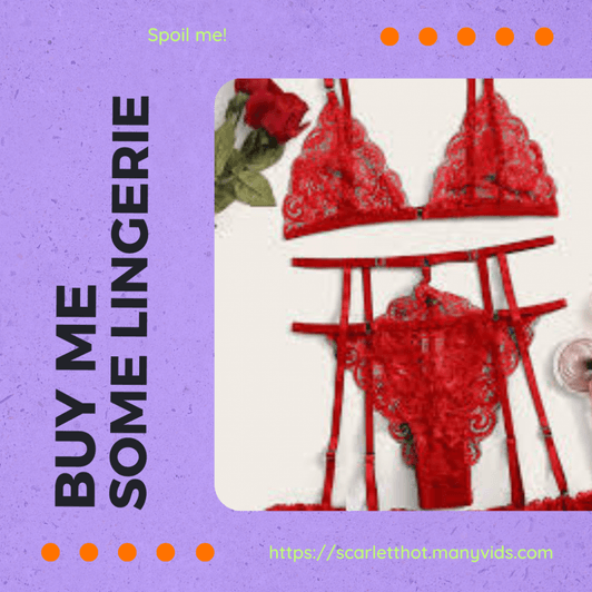 buy me some lingerie