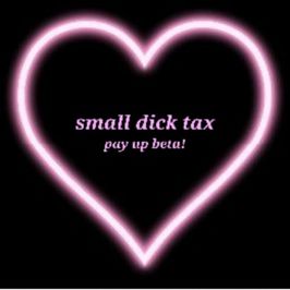 Small dick tax plus dick rate