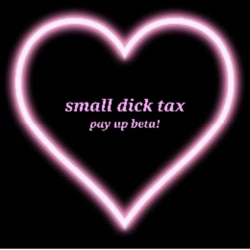 Small dick tax plus dick rate