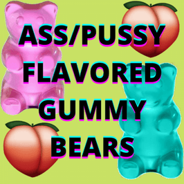 Ass Pussy Gummy Bears with VIDEO Package