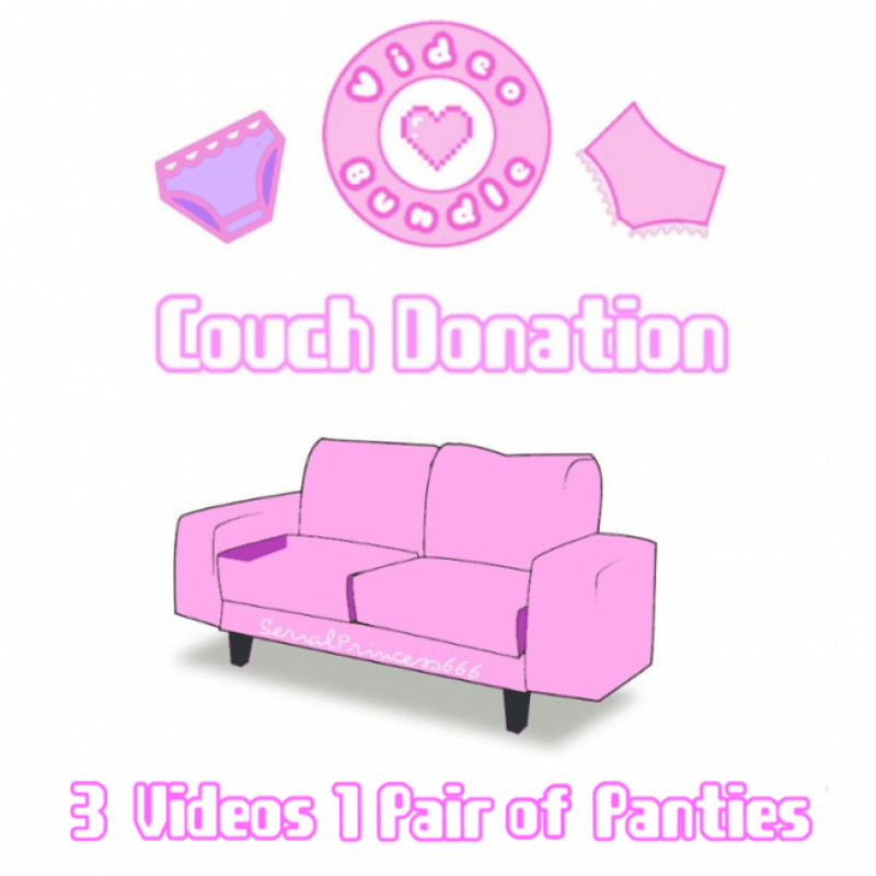 Video and Panty Bundle ! Couch Donation