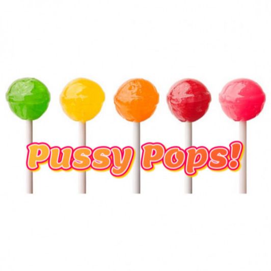 Pussy Pops! 3 for 20 OR