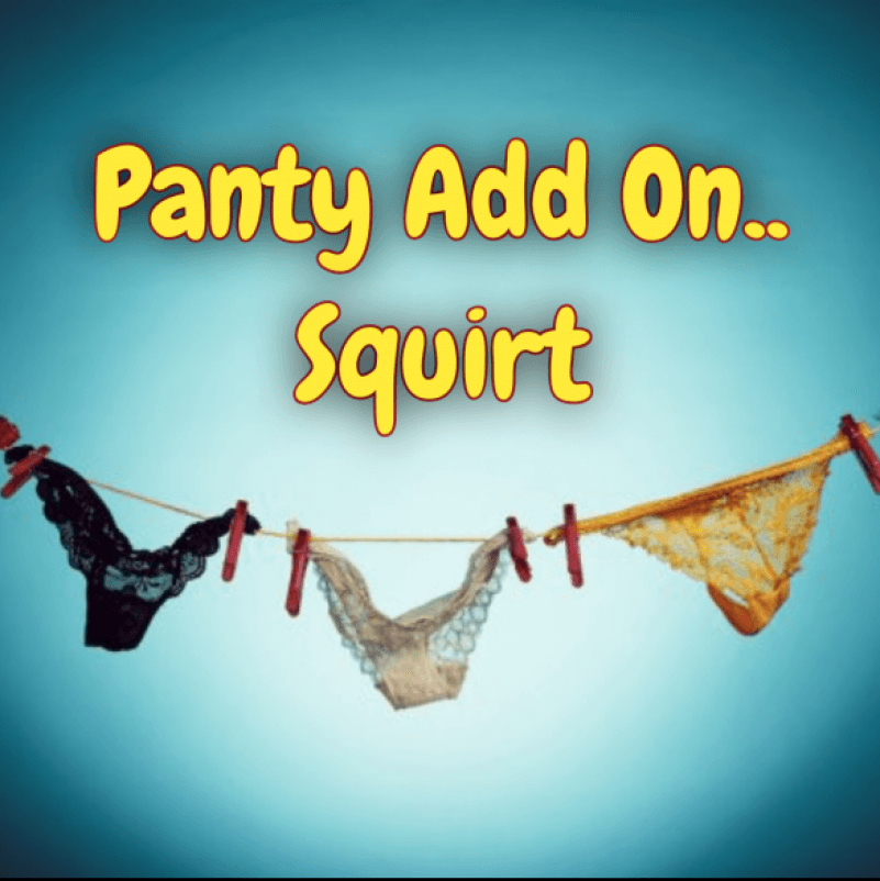 Squirt Panty Add On