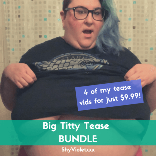 Titty Tease Video BUNDLE