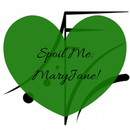 Spoil Me: MaryJane!