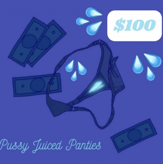 Panties with Pussy Juice