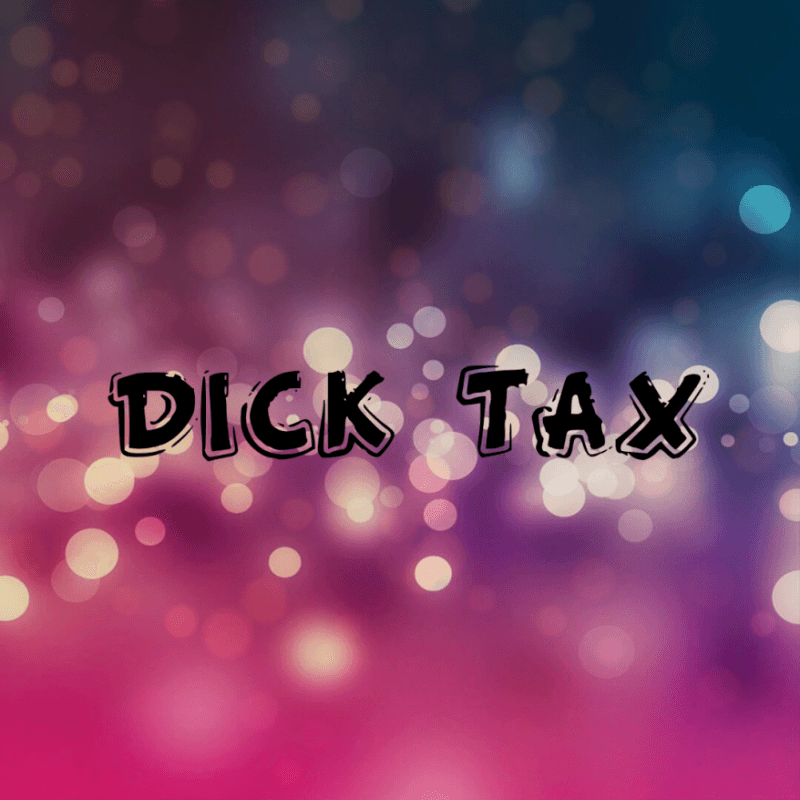 Dick Tax