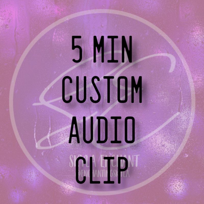 5 Min Custom Audio Clip