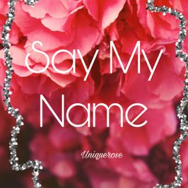 Say My Name Custom