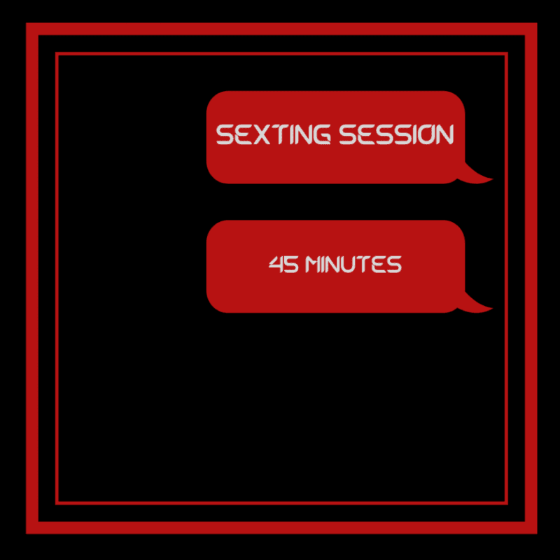 Sexting 45 minutes text only