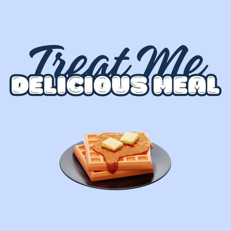 Treat Me to a Delicious Meal