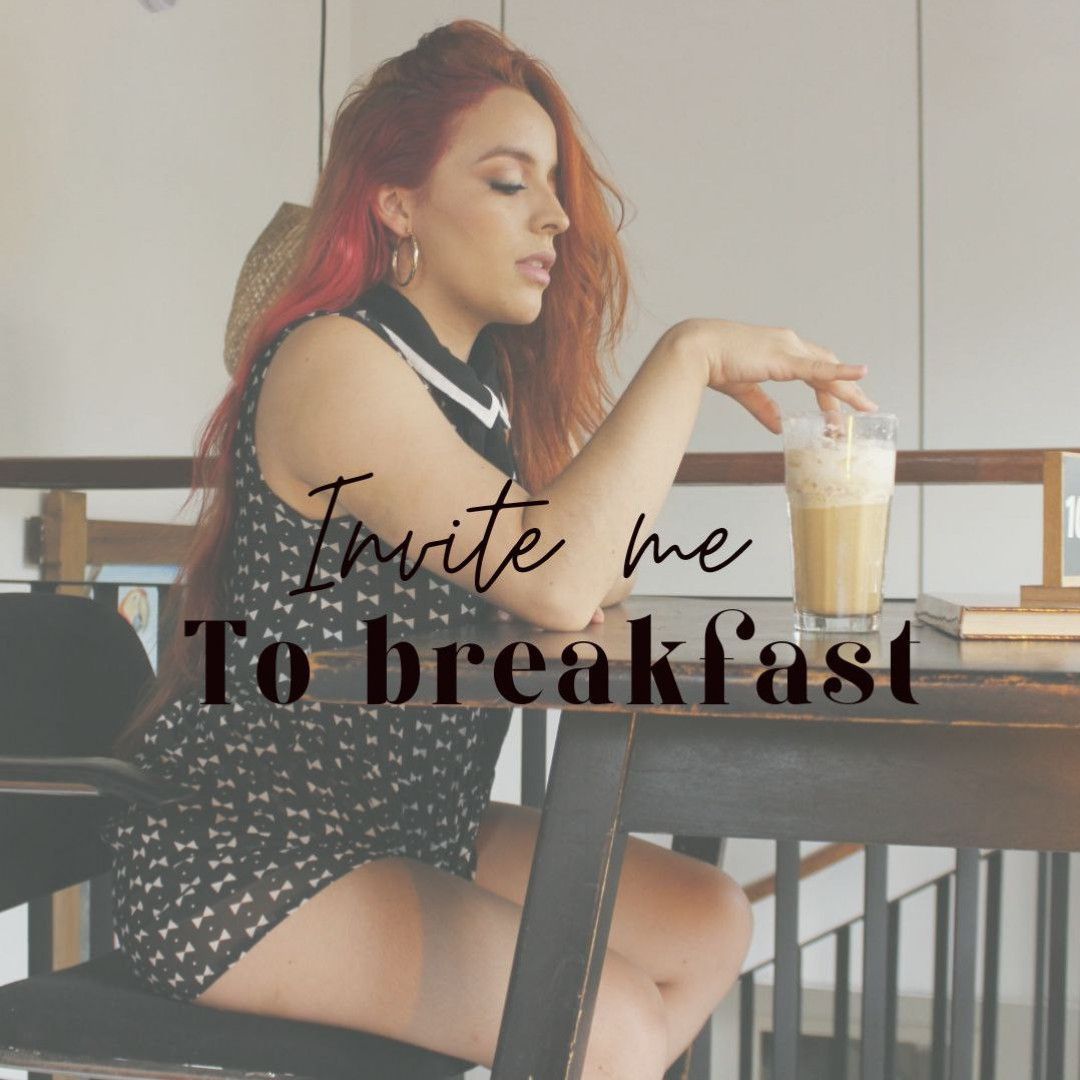 Invite me to breakfast