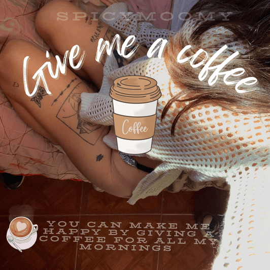 Give me a coffe!