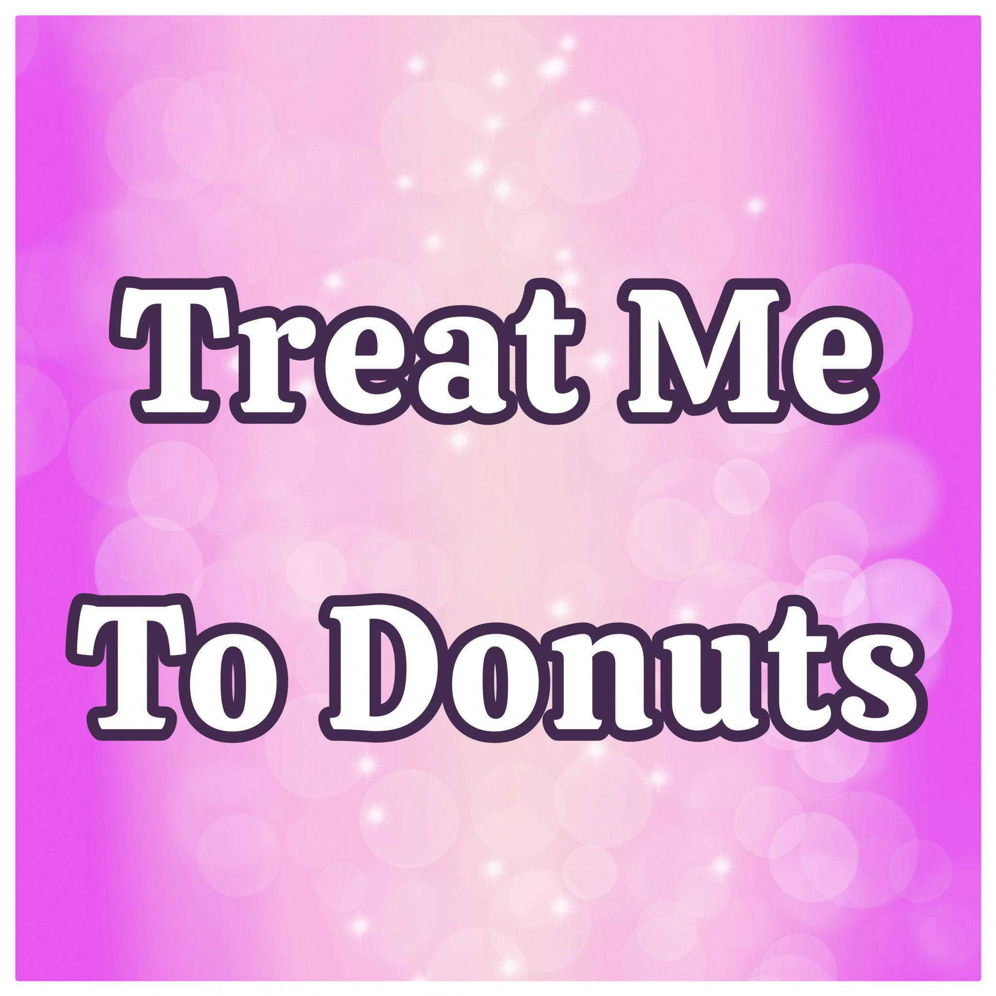 Treat Me to Donuts