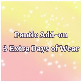 Pantie Add On 3 Days Extra Wear