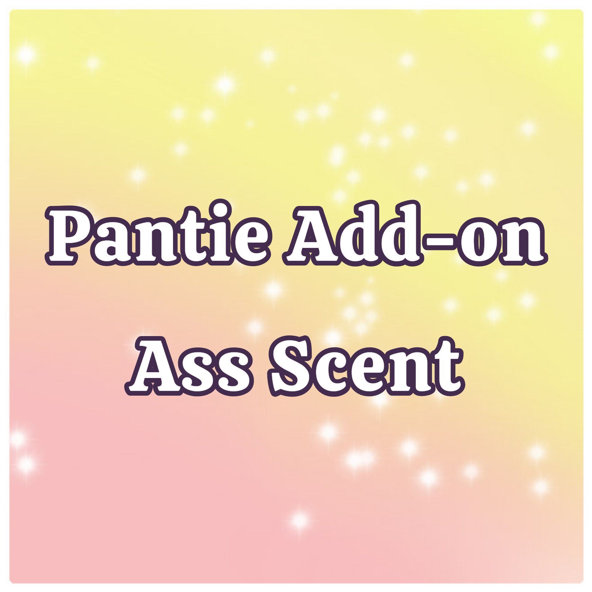 Extra Ass Scent Panty Add On